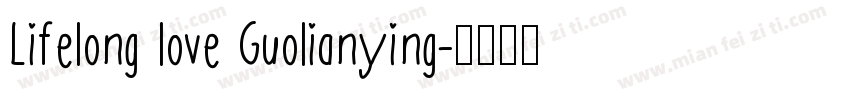 Lifelong love Guolianying字体转换
